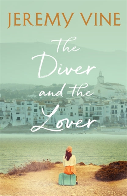 Diver and The Lover: A novel of love and the unbreakable bond between sisters