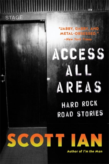 Access All Areas: Stories from a Hard Rock Life