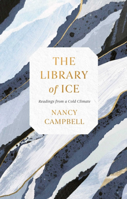 Library of Ice: Readings from a Cold Climate