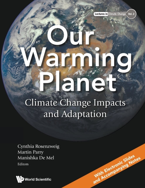 Our Warming Planet: Climate Change Impacts And Adaptation