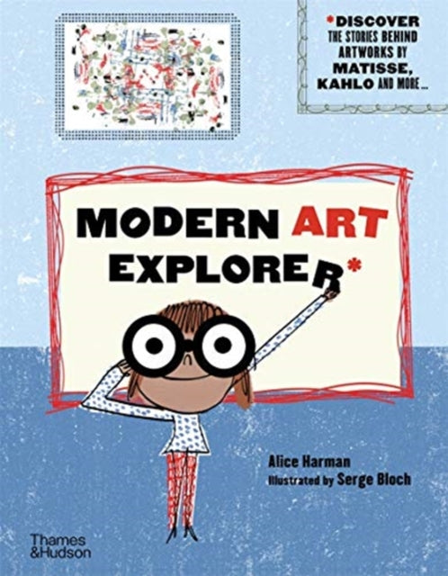 Modern Art Explorer: Modern Art Explorer: Discover the stories behind artworks by Matisse, Kahlo and more...