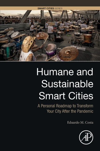 Humane and Sustainable Smart Cities: A Personal Roadmap to Transform Your City After the Pandemic