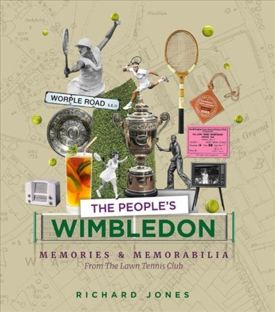 The People's Wimbledon: Memories and Memorabilia from the Lawn Tennis Championships