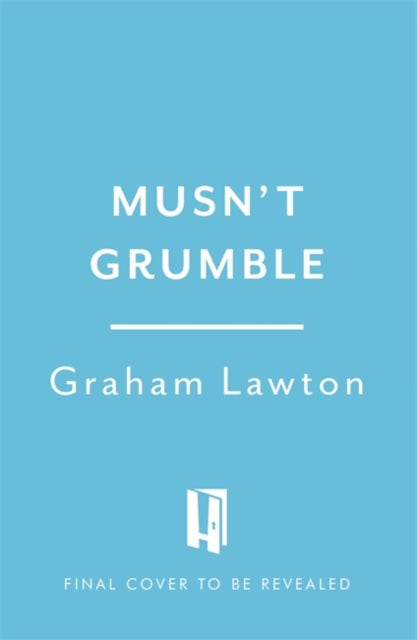 Mustn't Grumble: The surprising science of everyday ailments and why we're always a bit ill