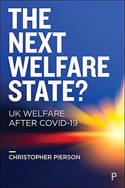 Next Welfare State?: UK Welfare after COVID-19