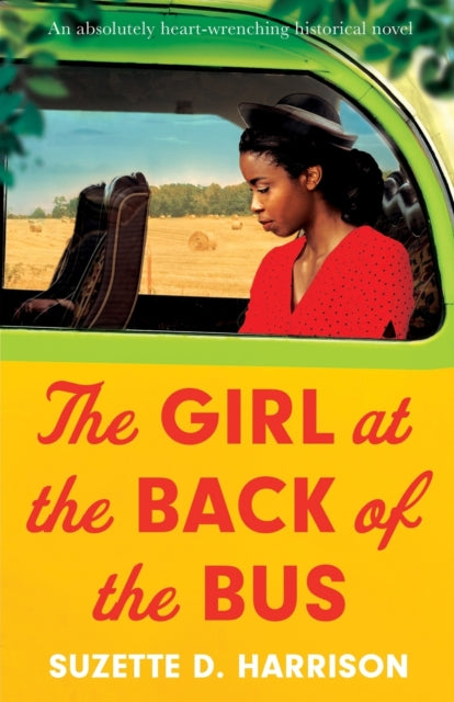 Girl at the Back of the Bus: An absolutely heart-wrenching historical novel