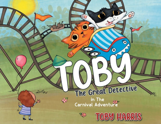 Toby The Great Detective: in The Carnival Adventure