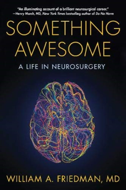 Something Awesome: A Life in Neurosurgery