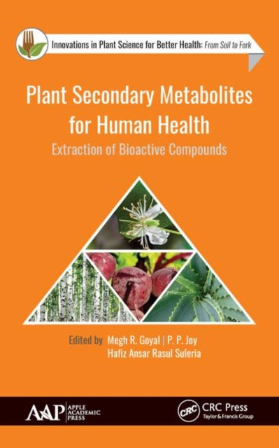 Plant Secondary Metabolites for Human Health: Extraction of Bioactive Compounds