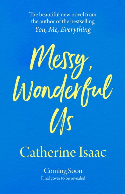 Messy, Wonderful Us: the most uplifting feelgood escapist novel you'll read this year