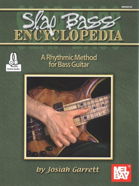 Slap Bass Encyclopedia: A Rhythmic Method for Bass Guitar