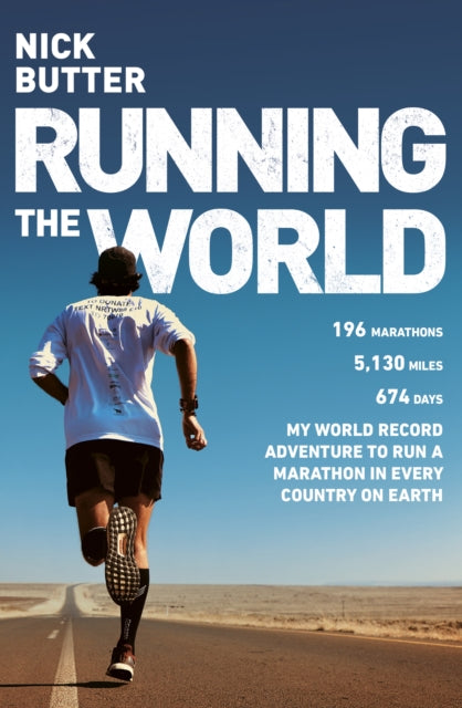 Running The World: My World-Record Breaking Adventure to Run a Marathon in Every Country on Earth