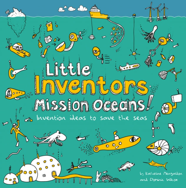 Little Inventors Mission Oceans!: Invention Ideas to Save the Seas