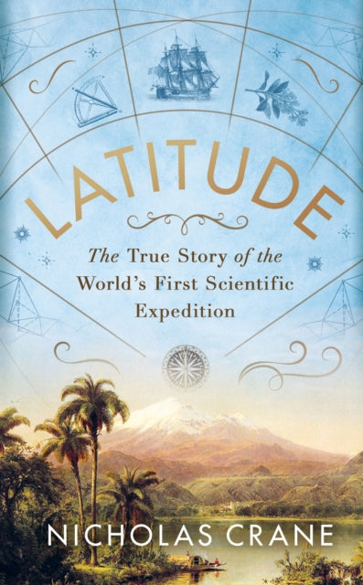 Latitude: The astonishing journey to discover the shape of the earth