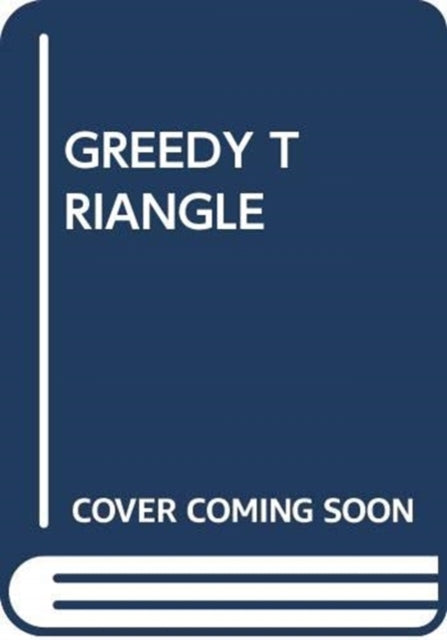 GREEDY TRIANGLE