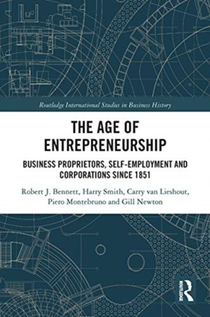 Age of Entrepreneurship: Business Proprietors, Self-employment and Corporations Since 1851