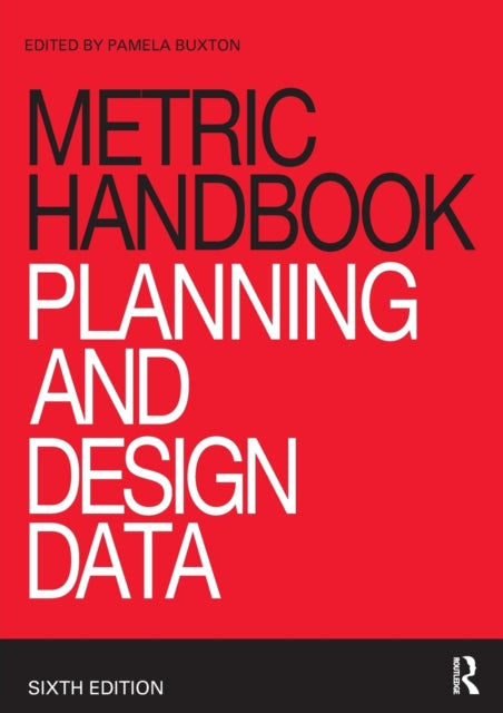 Metric Handbook: Planning and Design Data