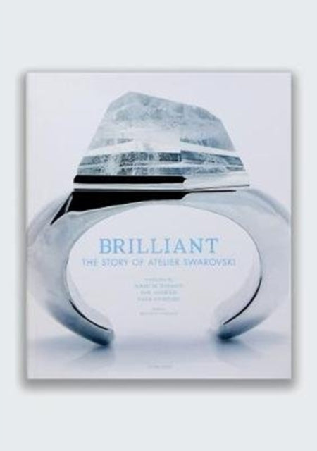 Brilliant: The Story of Atelier Swarovski