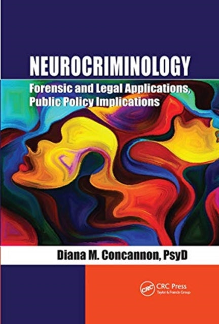 Neurocriminology: Forensic and Legal Applications, Public Policy Implications