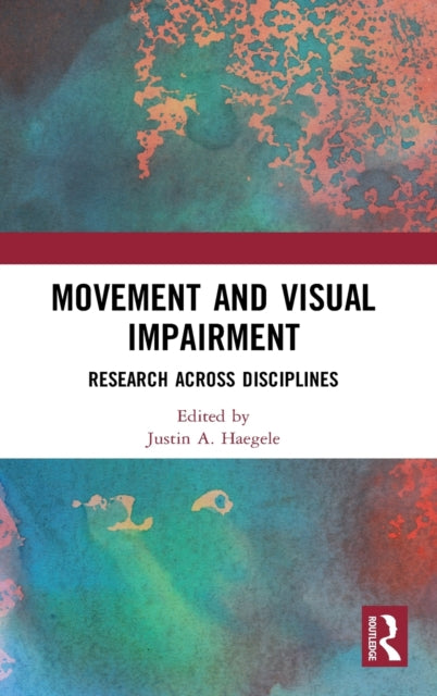 Movement and Visual Impairment: Research across Disciplines