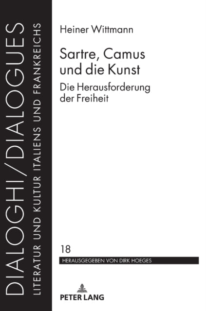 Sartre, Camus Und Die Kunst: Die Herausforderung Der Freiheit