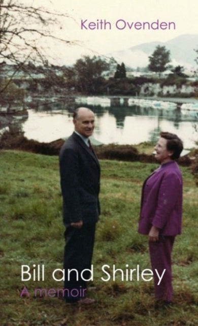 Bill and Shirley: A memoir
