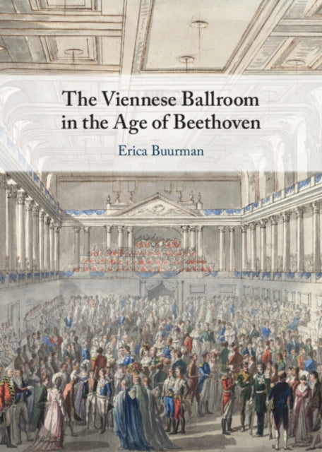 Viennese Ballroom in the Age of Beethoven