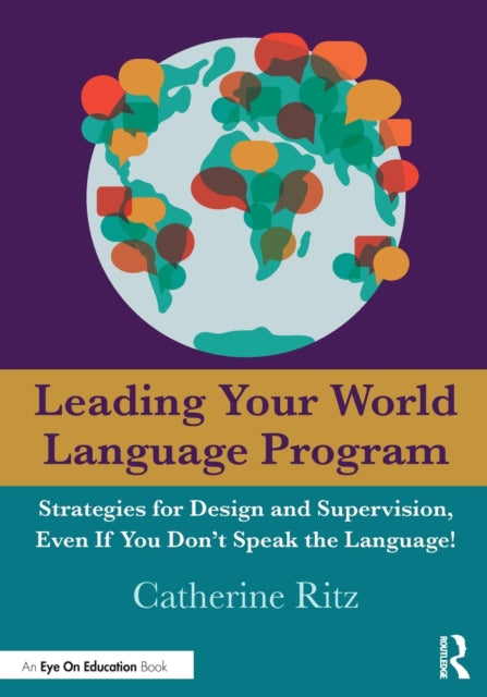 Leading Your World Language Program: Strategies for Design and Supervision, Even If You Don't Speak the Language!