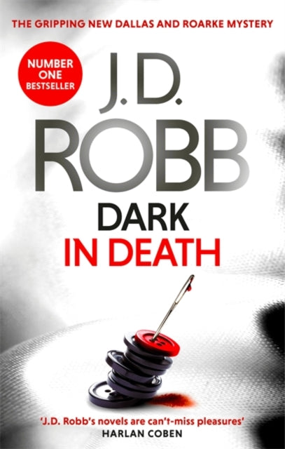 Dark in Death: An Eve Dallas thriller (Book 46)