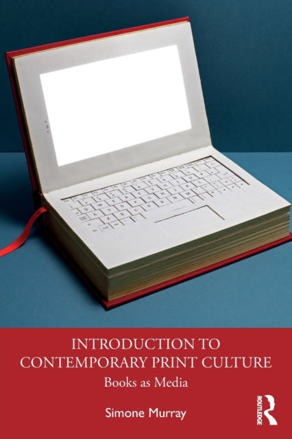 Introduction to Contemporary Print Culture: Books as Media