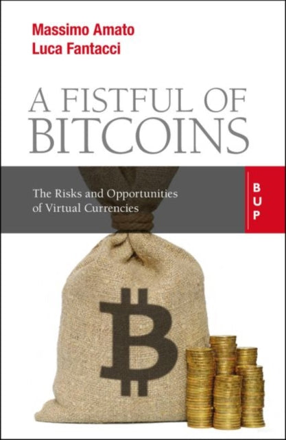 Fistful of Bitcoins: The Risks and Opportunities of Virtual Currencies