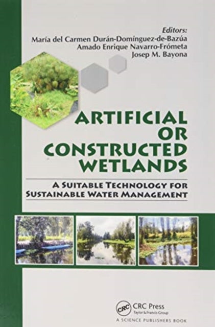 Artificial or Constructed Wetlands: A Suitable Technology for Sustainable Water Management