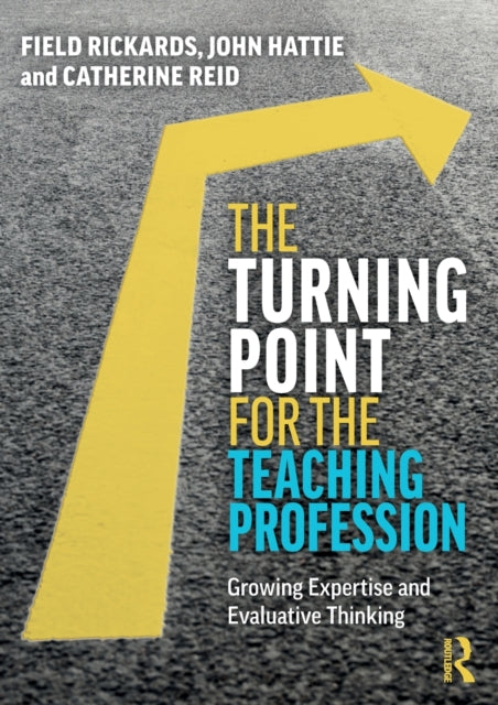 Turning Point for the Teaching Profession: Growing Expertise and Evaluative Thinking