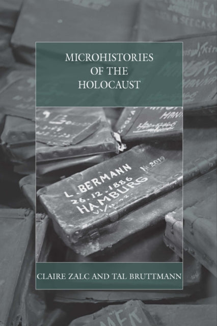 Microhistories of the Holocaust