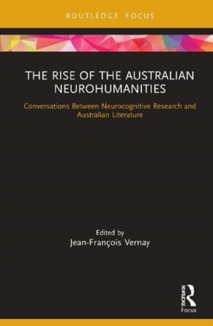 Rise of the Australian Neurohumanities: Conversations Between Neurocognitive Research and Australian Literature