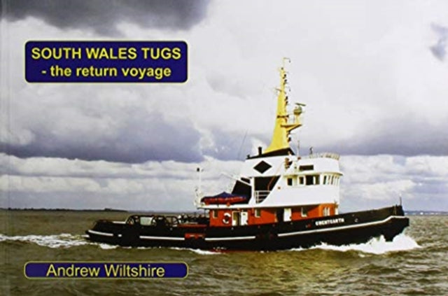 South Wales Tugs - the Return Voyage