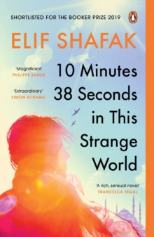 10 Minutes 38 Seconds in this Strange World : SHORTLISTED FOR THE BOOKER PRIZE 2019