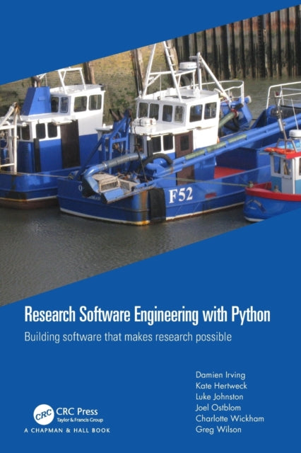 Research Software Engineering with Python: Building software that makes research possible