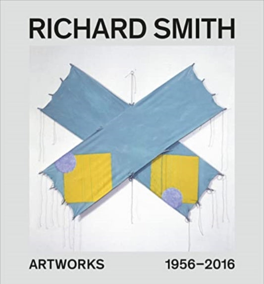 Richard Smith: Artworks 1956-2016