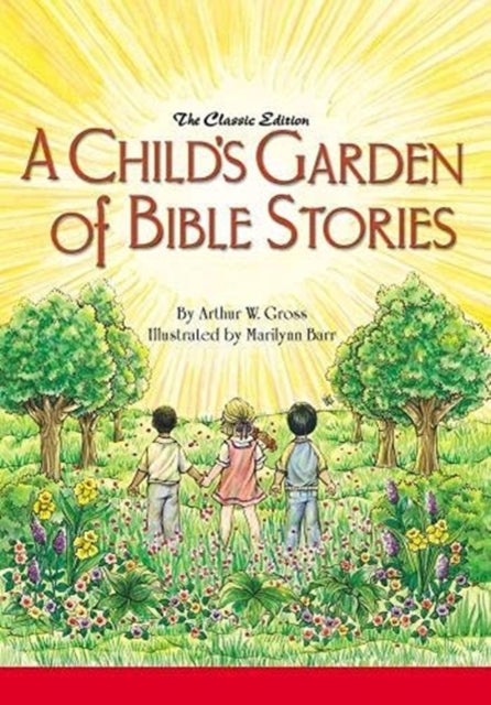 A Child's Garden of Bible Stories (Hb)