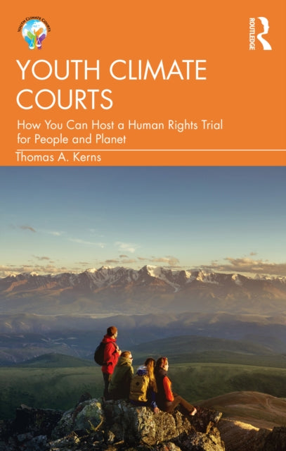 Youth Climate Courts: How You Can Host a Human Rights Trial for People and Planet