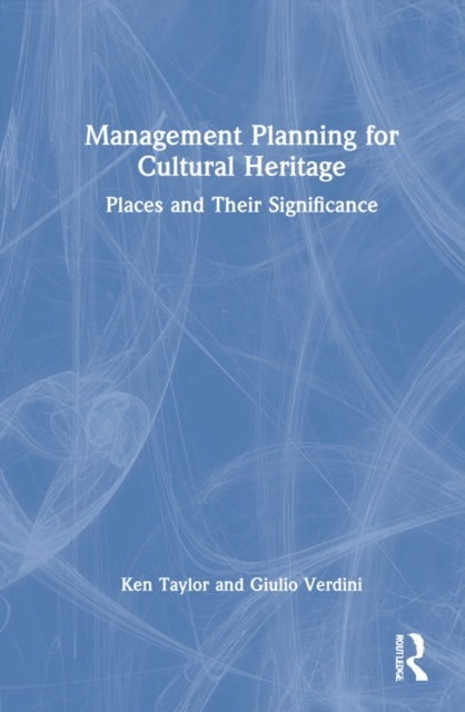 Management Planning for Cultural Heritage: Sites and their Significance