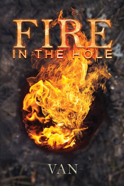 Fire in the Hole