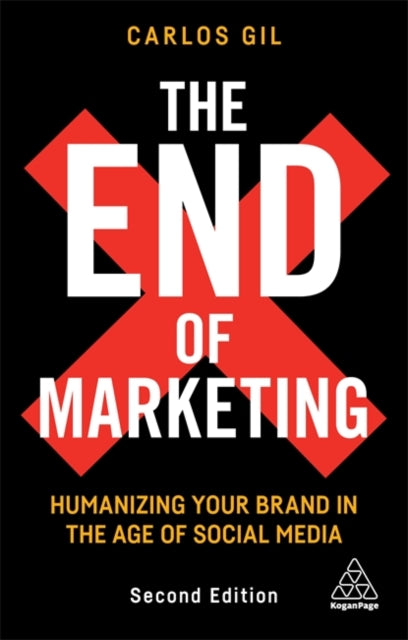 End of Marketing: Humanizing Your Brand in the Age of Social Media