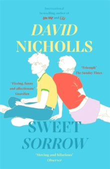 Sweet Sorrow : this summer's must-read from the bestselling author of ONE DAY