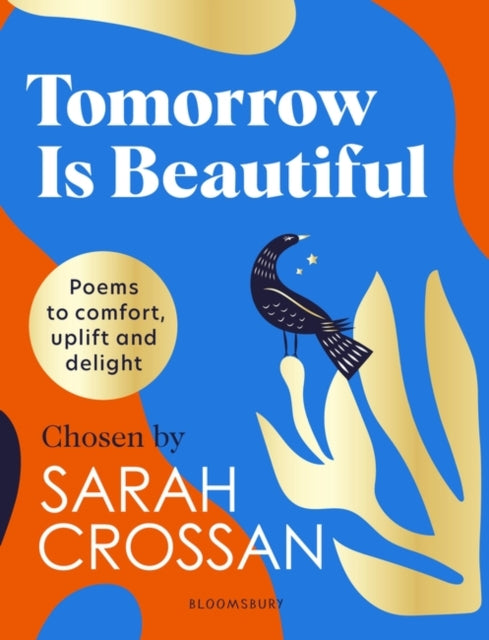 Tomorrow Is Beautiful: The perfect poetry collection for anyone searching for a beautiful world...