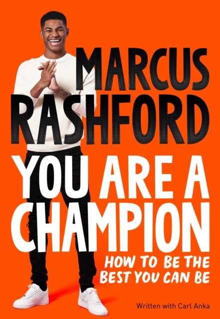 You Are a Champion: How to Be the Best You Can Be