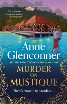 Murder On Mustique : the perfect Christmas gift, from the bestselling author of Lady in Waiting