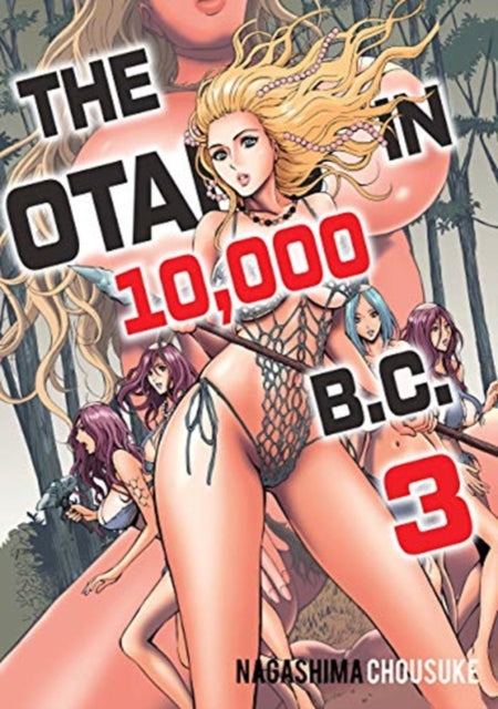 Otaku in 10,000 Bc, Volume 3
