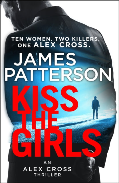 Kiss the Girls : (Alex Cross 2)